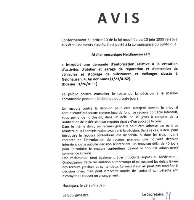 Avis au public – Demande d’autorisation relative à la cessation d’activités d’atelier et garage de réparation et d’entretien de véhicules et stockage de substances et mélanges classés à Neidhausen (Atelier mécanique Neidhausen Sàrl)