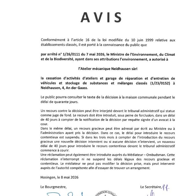 Avis au public – Autorisation relative à la cessation d’activités d’ateliers et de garage de réparation et d’entretien de véhicules et stockage de substances et mélanges classés  à Neidhausen
