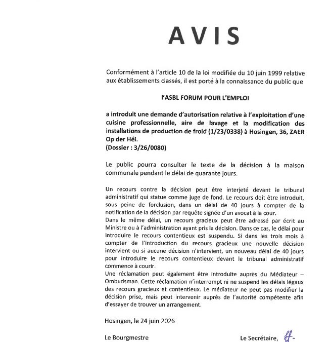 Avis au public – Demande d’autorisation relative à l’exploitation d’une cuisine professionnelle, aire de lavage et la modification des installations de froid à Hosingen (Forum pour l’emploi Asbl.)