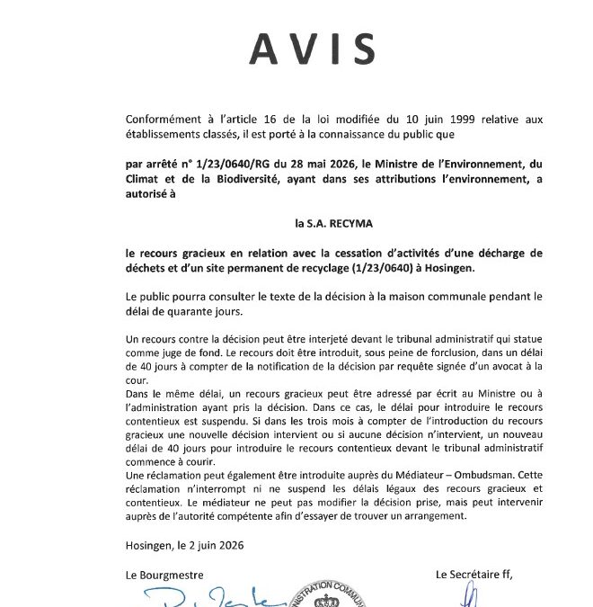 Avis au public – Autorisation relative à un recours gracieux en relation avec la cessation d’activités d’une décharge de déchets et d’un site permanent de recyclage à Hosingen (Recyma S.A.)