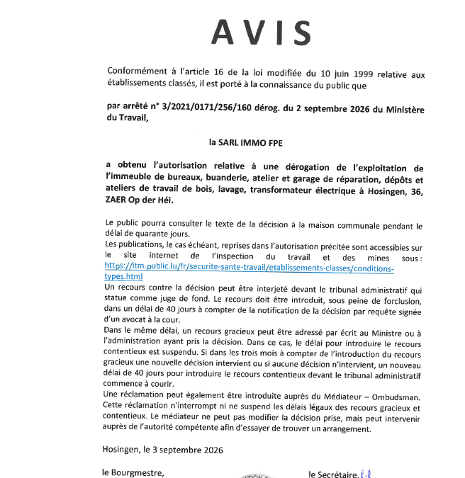 Avis au public – Autorisation relative à une dérogation de l&rsquo;exploitation de l&rsquo;immeuble de bureaux, buanderie, atelier et garage de réparation, dépôts et ateliers de travail de bois, lavage, transformateur électrique à Hosingen (Immo FPE Sàrl.)