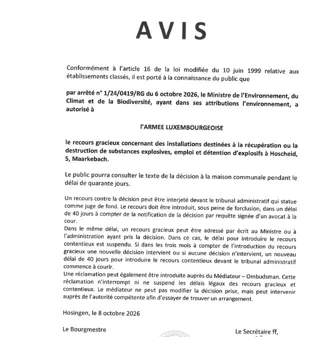 Avis au public – Autorisation relative à un recours gracieux concernant les installations destinées à la récupération ou la destruction de substances explosives, emploi et détention d&rsquo;explosifs à Hoscheid, Maarkebaach (Armée luxembourgeoise)